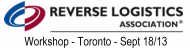 Reverse Logistics Workshops: Toronto 2013