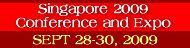 Singapore 2009 Conference and Expo